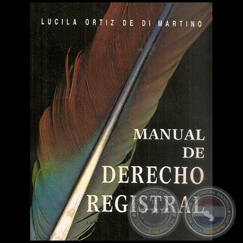 MANUAL DE DERECHO REGISTRAL - Autora: LUCILA ORTIZ DE DI MARTINO - Año 2013